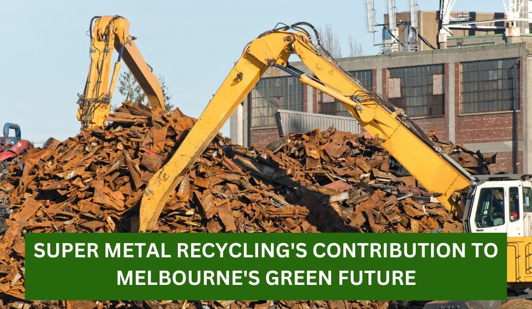 Driving Sustainability: Super Metal Recycling's Contribution To ...