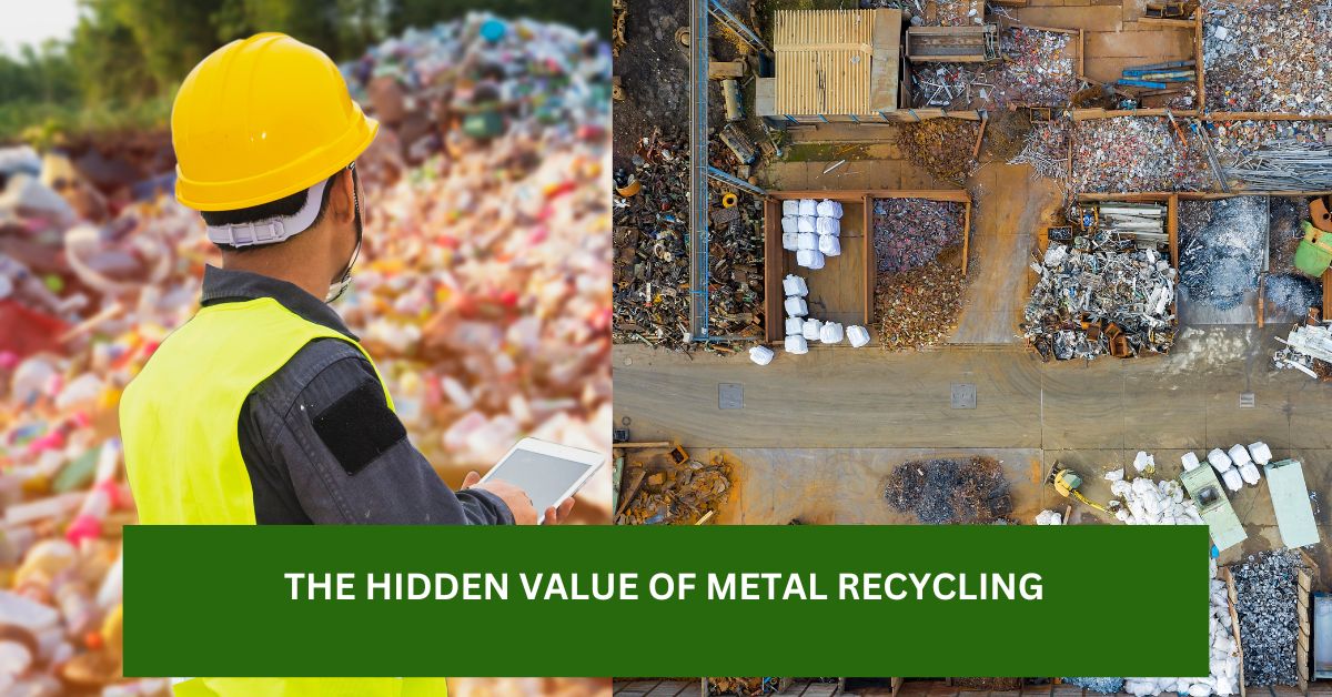 The Hidden Value of Metal Recycling Unveiling the Economic and
