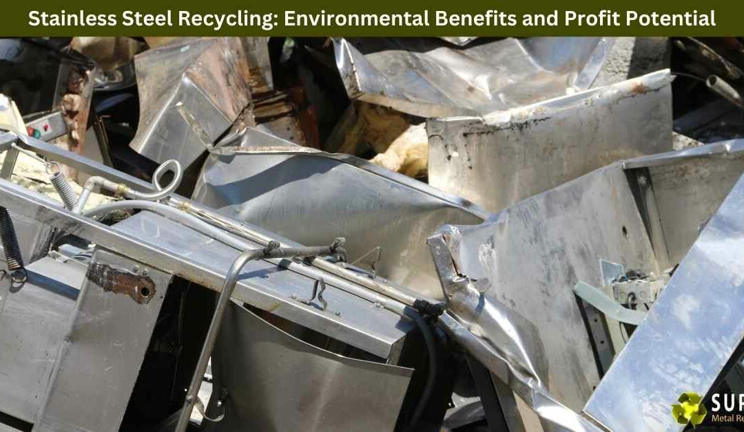 Stainless Steel Recycling: Environmental Benefits and Profit Potential