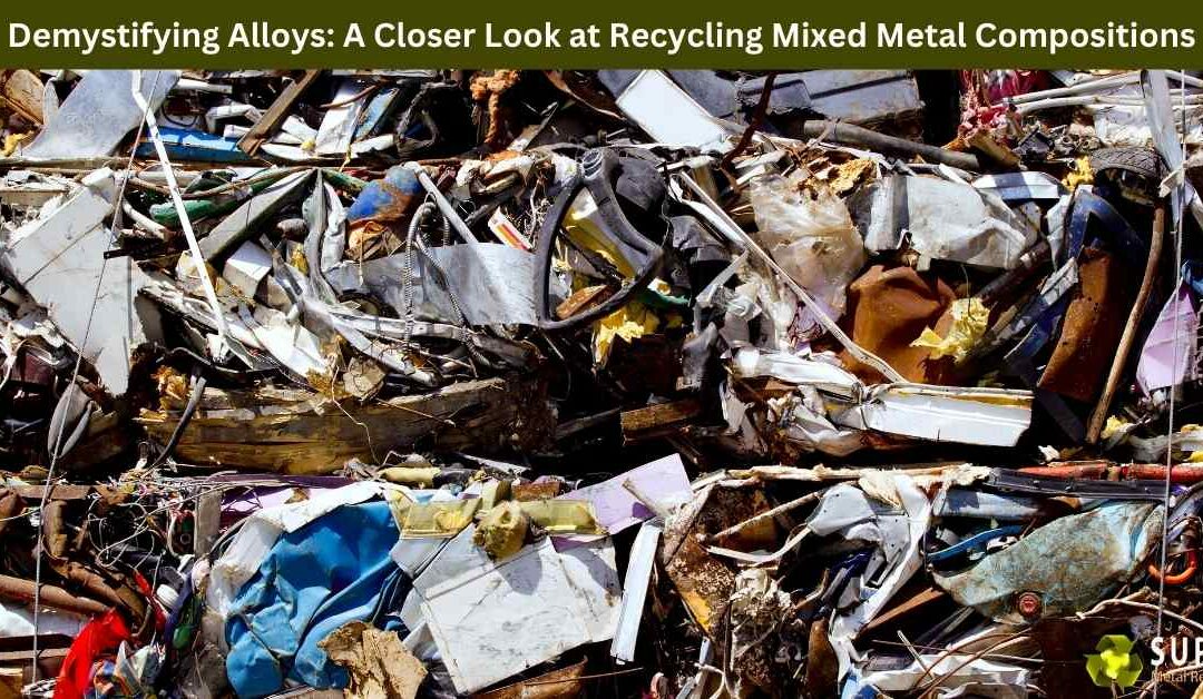 Demystifying Alloys: A Closer Look at Recycling Mixed Metal Compositions