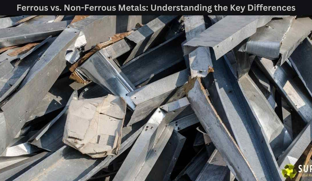 Ferrous vs. Non-Ferrous Metals: Understanding the Key Differences