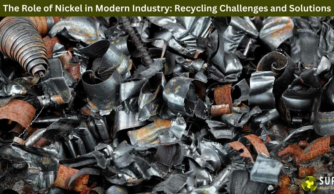 The Role of Nickel in Modern Industry: Recycling Challenges and Solutions