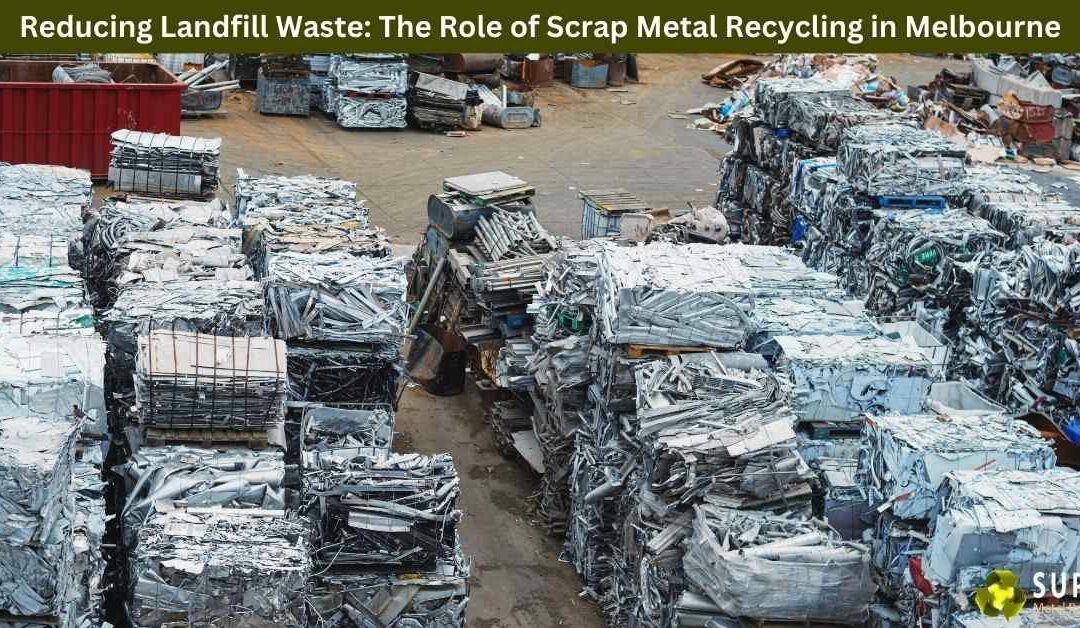 Reducing Landfill Waste: The Role of Scrap Metal Recycling in Melbourne