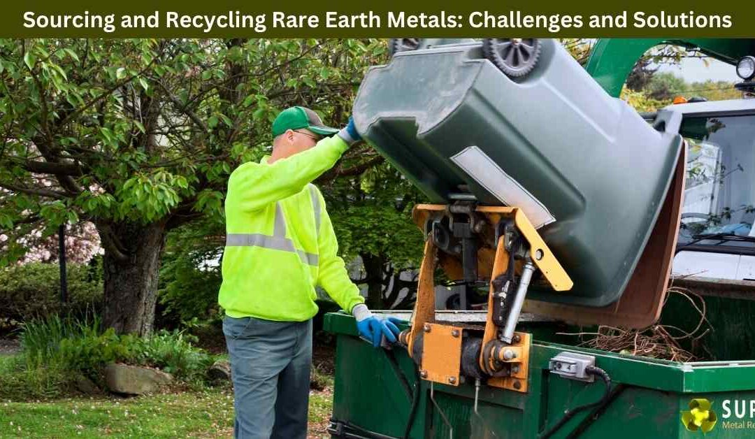 Sourcing and Recycling Rare Earth Metals: Challenges and Solutions