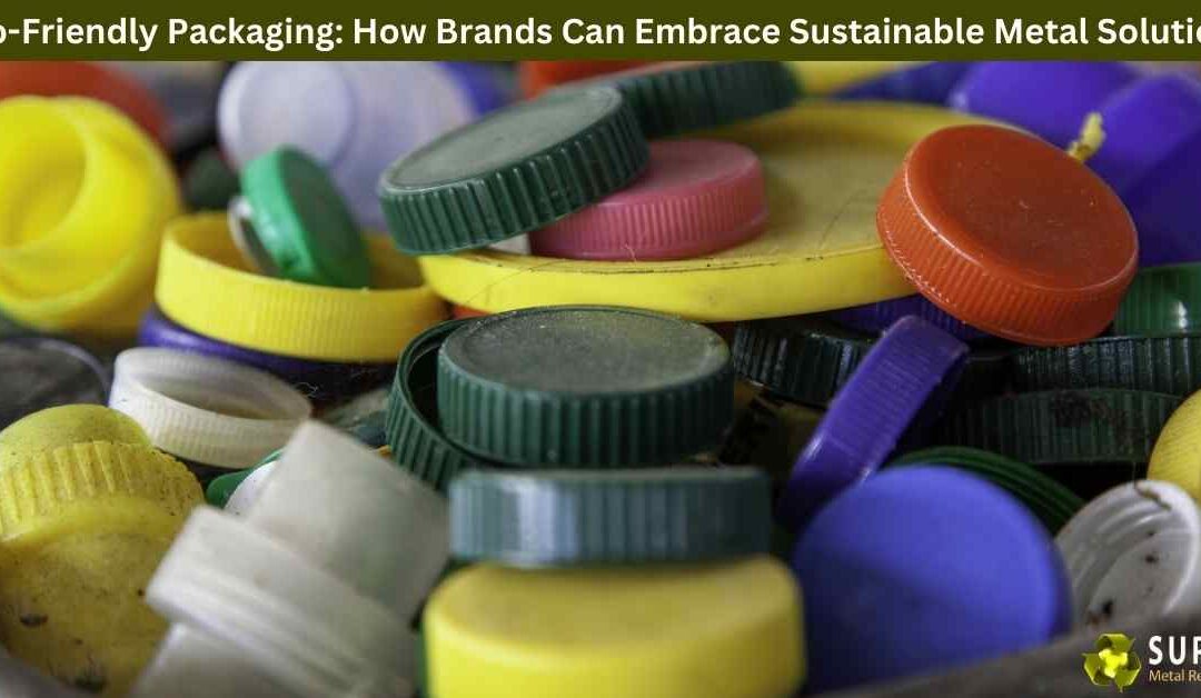 Eco-Friendly Packaging_ How Brands Can Embrace Sustainable Metal Solutions