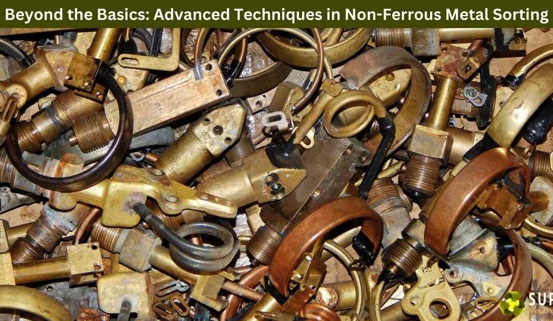 Beyond the Basics: Advanced Techniques in Non-Ferrous Metal Sorting