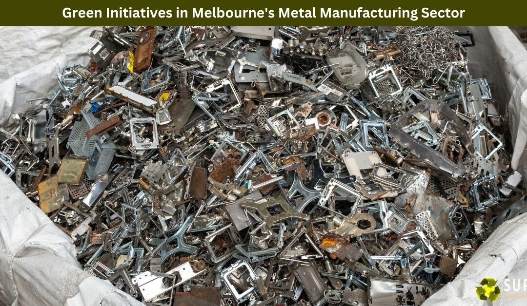 Green Initiatives in Melbourne's Metal Manufacturing Sector