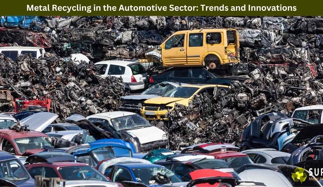Metal Recycling in the Automotive Sector: Trends and Innovations