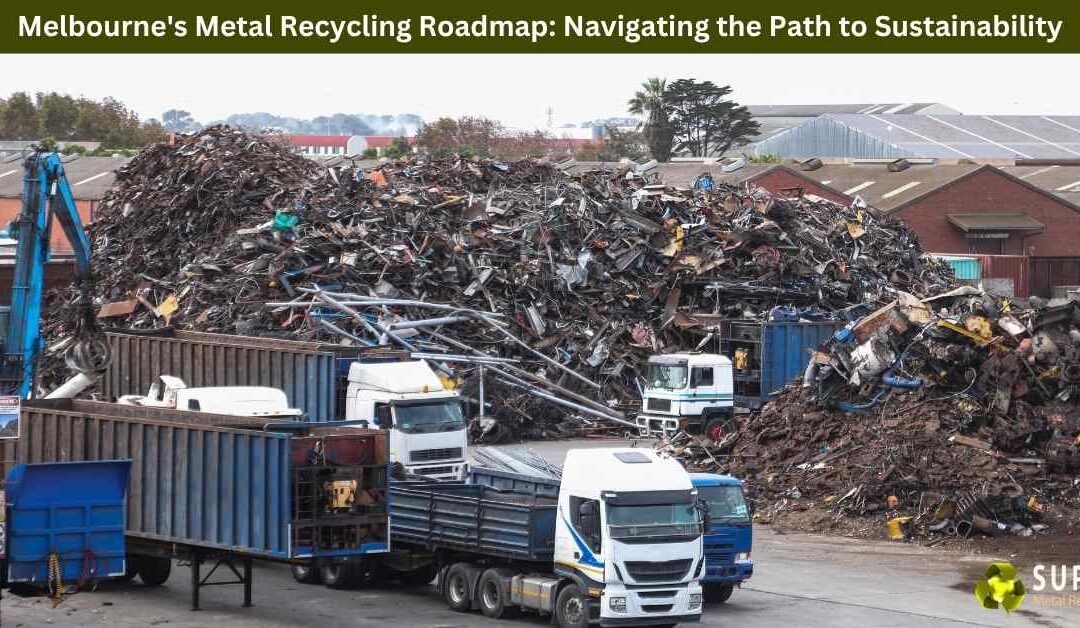Melbourne's Metal Recycling Roadmap: Navigating the Path to Sustainability