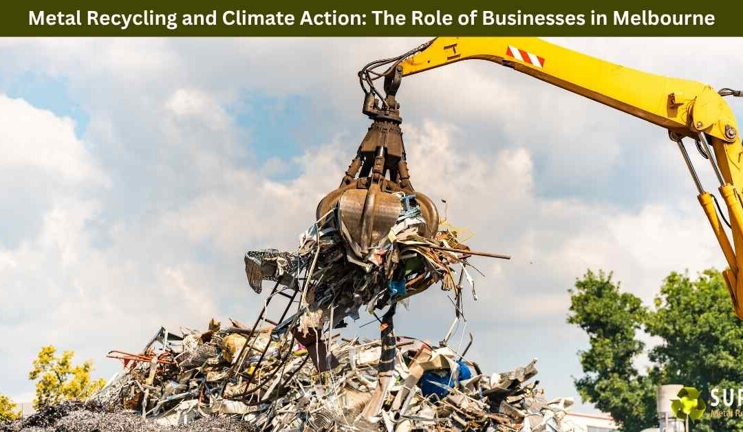 Metal Recycling and Climate Action: The Role of Businesses in Melbourne