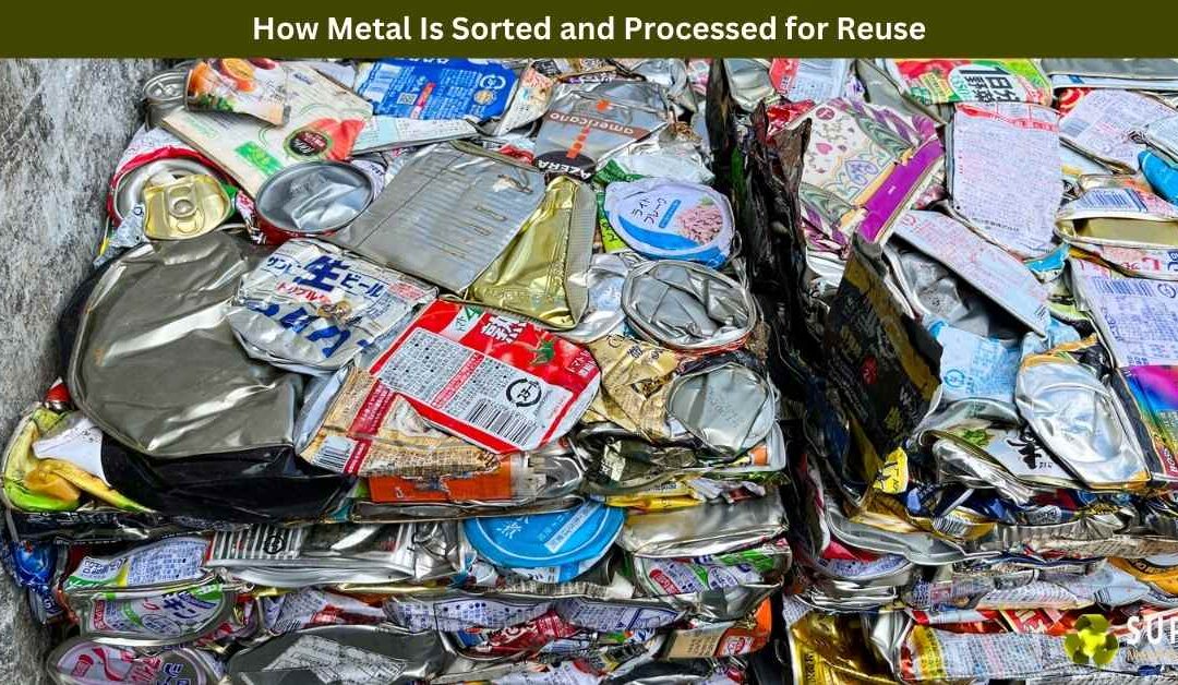How Metal Is Sorted and Processed for Reuse