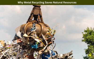 Why Metal Recycling Saves Natural Resources
